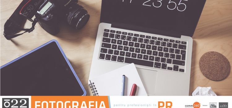 Cel puțin o mie de cuvinte: câtă valoare adaugi poveștilor tale? Workshop - Fotografia pentru profesionisti PR
